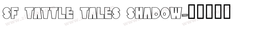 SF Tattle Tales Shadow字体转换